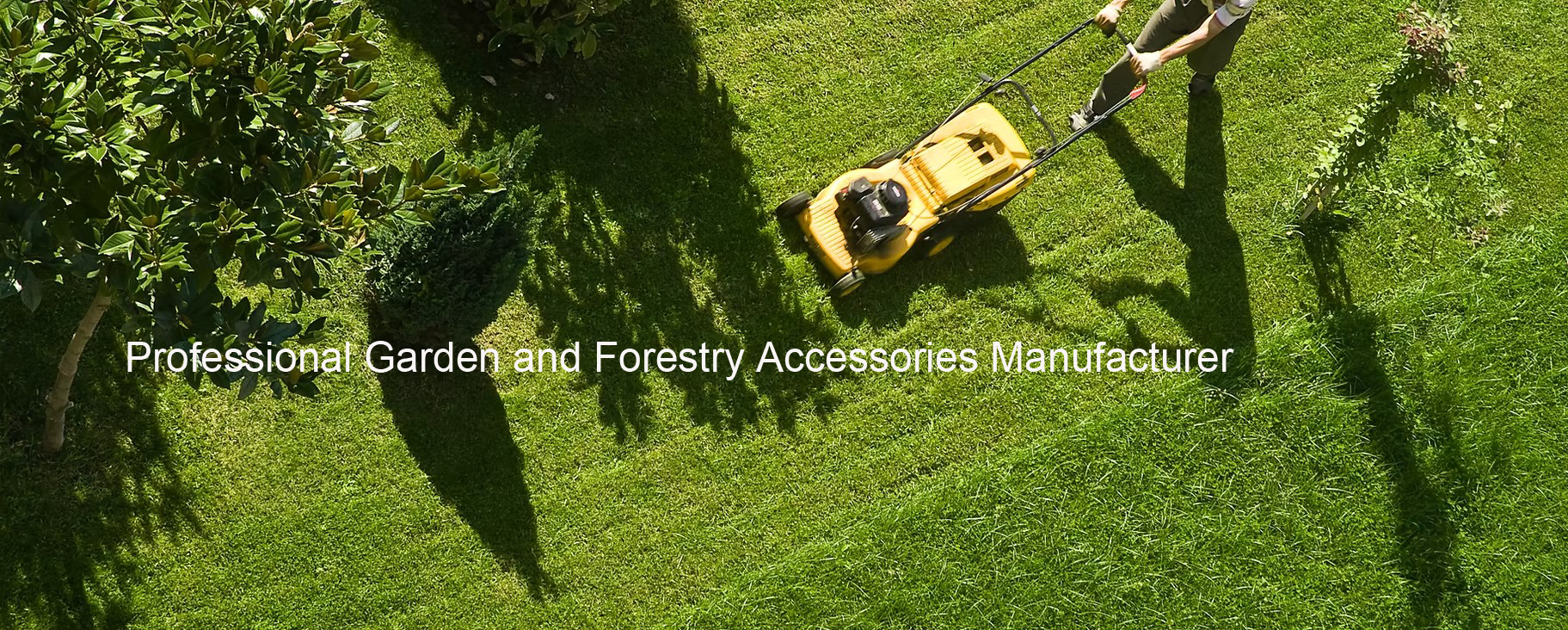Professional garden and forestry accessories manufacturer